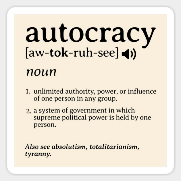 What is an Autocracy Definition Political Activist Minds Magnet by Yesteeyear