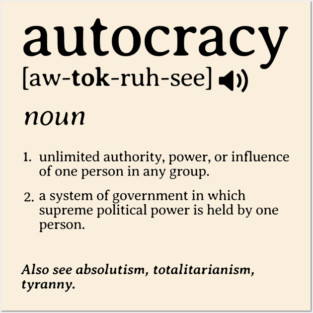 What is an Autocracy Definition Political Activist Minds Posters and Art