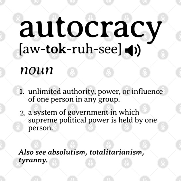 What is an Autocracy Definition Political Activist Minds by Yesteeyear