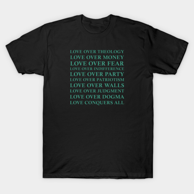 Love Over All T-Shirt by Charles's Store 8