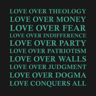 Love Over All T-Shirt