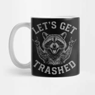 Let's Get Trashed Raccoon Lover Gift Mug