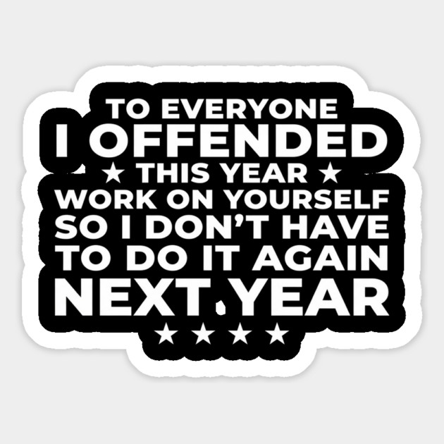 To Everyone I Offended This Year: Sarcastic Humor Gift Magnet by ArtistTee ⭐⭐⭐⭐⭐