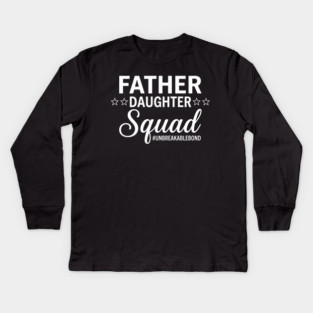 Father Daughter Squad Gift for Dad Kids Long Sleeve T-Shirt