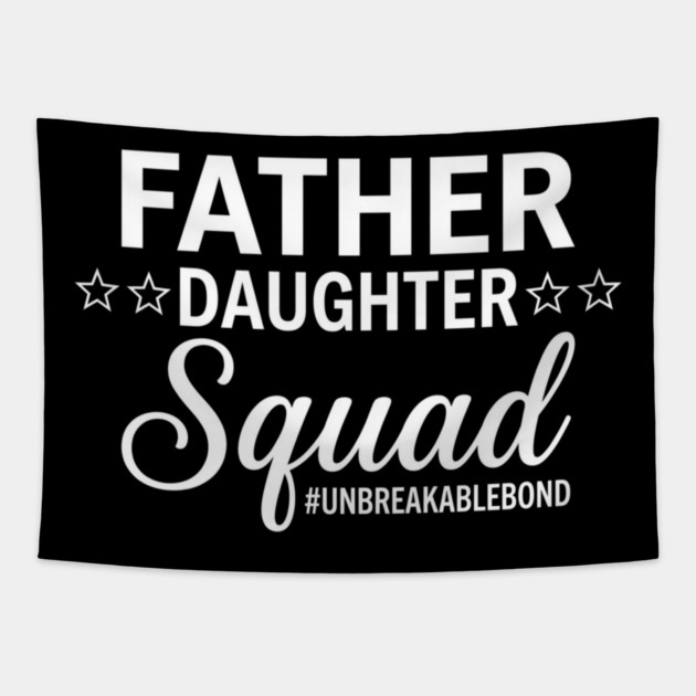 Father Daughter Squad Gift for Dad Tapestry by ArtistTee ⭐⭐⭐⭐⭐
