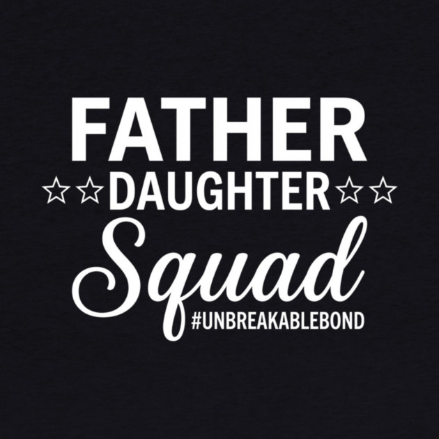 Father Daughter Squad Gift for Dad by ArtistTee ⭐⭐⭐⭐⭐