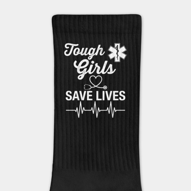 Tough Girls Save Lives EMS Women by ArtistTee ⭐⭐⭐⭐⭐