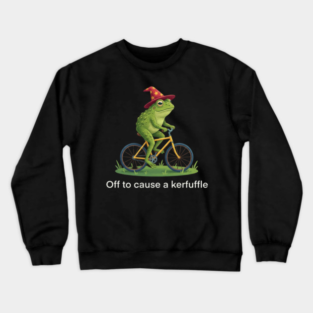 Off to cause a kerfuffle - Frog Lovers Gift Crewneck Sweatshirt by ArtistTee ⭐⭐⭐⭐⭐