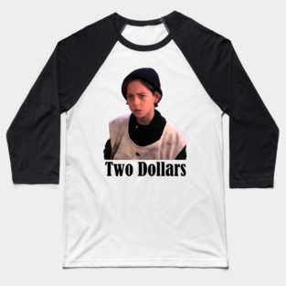 Better Off Dead I want my two dollars Baseball T-Shirt