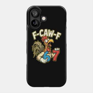 F-CAW-F 67 Phone Case