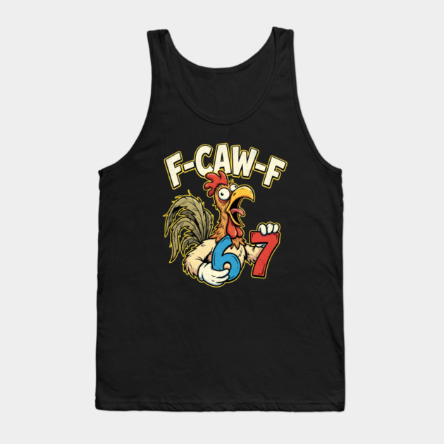 F-CAW-F 67 Tank Top by Creatifly Graphic Tees