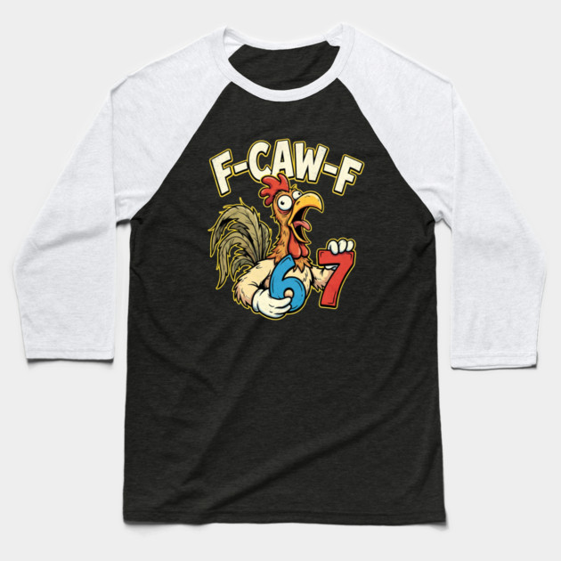 F-CAW-F 67 Baseball T-Shirt by Creatifly Graphic Tees