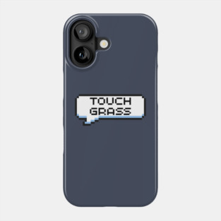"Touch Grass" Text Bubble Phone Case