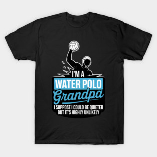 I'm Water Polo Grandpa Waterpolo Sport Player Big and Tall T-Shirt