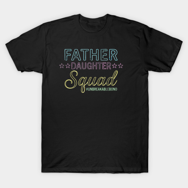 Father Daughter Squad Family T-Shirt by ArtistTee ⭐⭐⭐⭐⭐