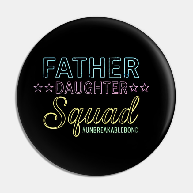 Father Daughter Squad Family Pin by ArtistTee ⭐⭐⭐⭐⭐