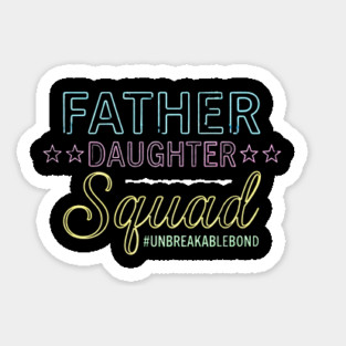 Father Daughter Squad Family Sticker