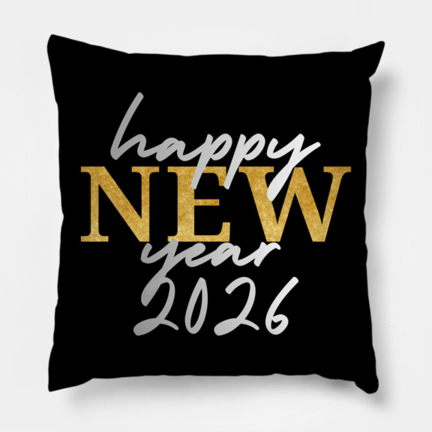 Happy New Years 2026 Pillow by Creatifly Graphic Tees