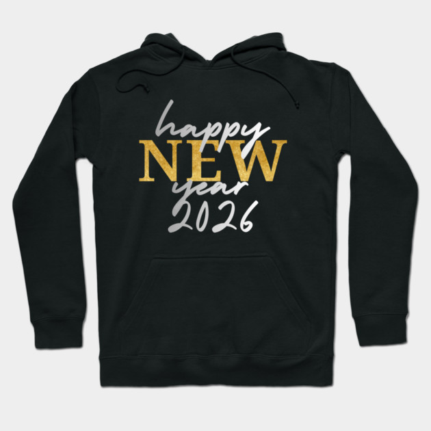 Happy New Years 2026 Hoodie by Creatifly Graphic Tees