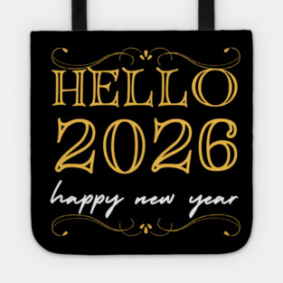 Hello 2026 - Happy New Year Tote