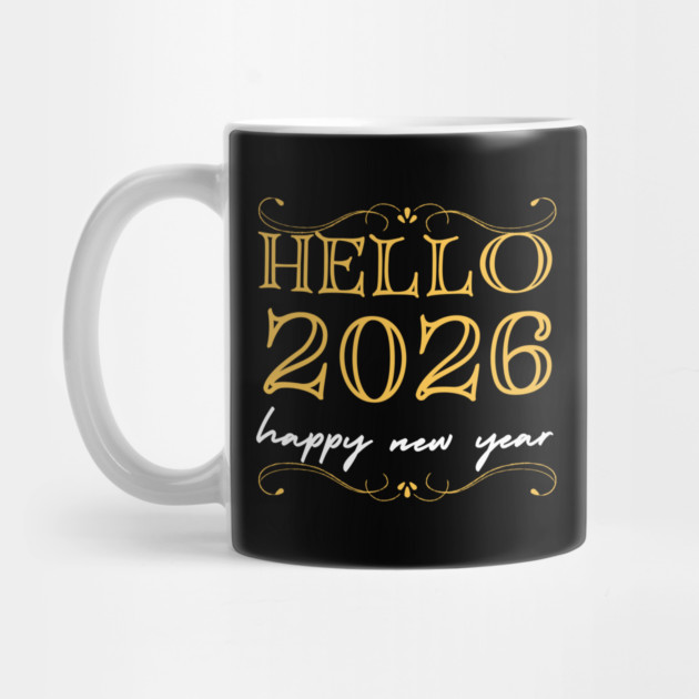 Hello 2026 - Happy New Year by Creatifly Graphic Tees