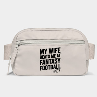 My Wife Beats Me at Fantasy Football Bag