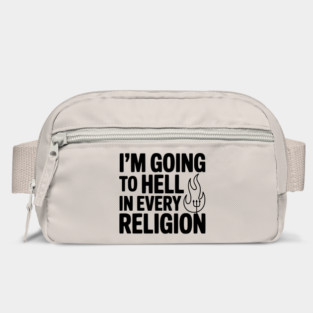 I'm Going to Hell in Every Religion Bag