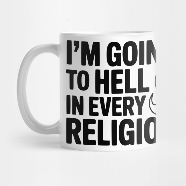 I'm Going to Hell in Every Religion by Frank Ring