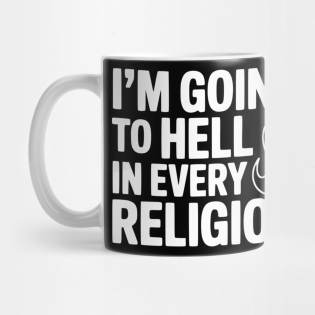 I'm Going to Hell in Every Religion by Frank Ring