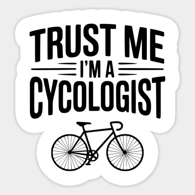Trust Me I'm a Cycologist Magnet by Frank Ring