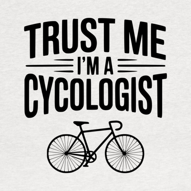 Trust Me I'm a Cycologist by Frank Ring