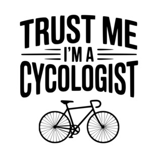 Trust Me I'm a Cycologist T-Shirt