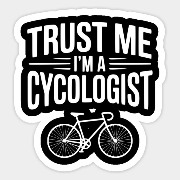 Trust Me I'm a Cycologist Magnet by Frank Ring