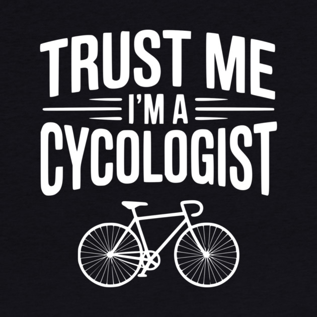 Trust Me I'm a Cycologist by Frank Ring