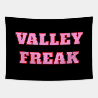 Valley Freak - Pink For friend Or Tapestry