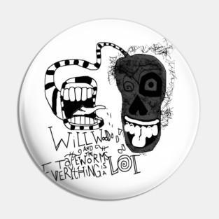 Hand Me My Shovel, I'm Going In! Will Wood and The Tapeworms Pin