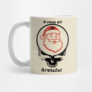 O come all ye GRATEFUL Mug