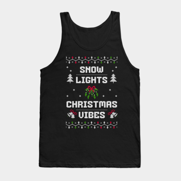 Snow, Lights, Christmas Vibes Holiday Tee Tank Top by TurnEffect
