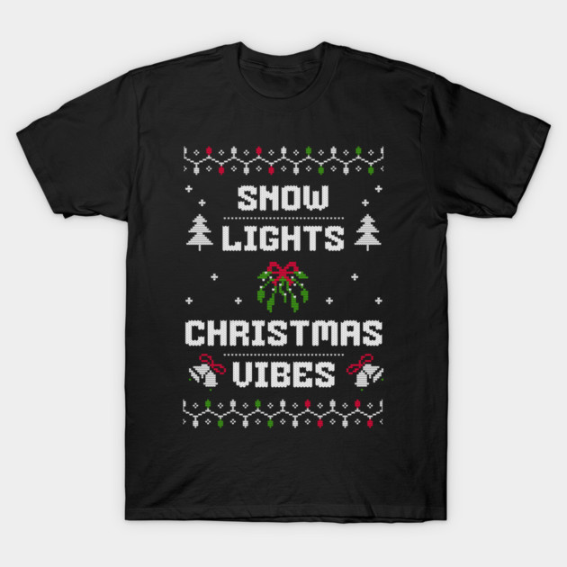 Snow, Lights, Christmas Vibes Holiday Tee T-Shirt by TurnEffect
