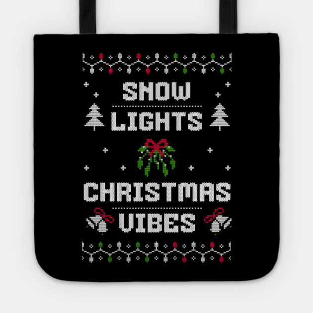 Snow, Lights, Christmas Vibes Holiday Tee Tote by TurnEffect