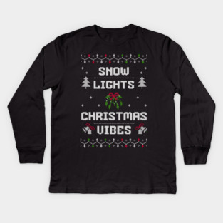 Snow, Lights, Christmas Vibes Holiday Tee Kids Long Sleeve T-Shirt