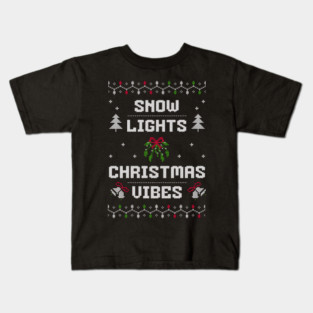 Snow, Lights, Christmas Vibes Holiday Tee Kids T-Shirt
