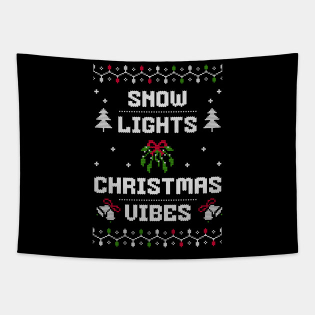 Snow, Lights, Christmas Vibes Holiday Tee Tapestry by TurnEffect