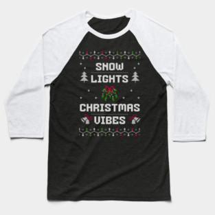 Snow, Lights, Christmas Vibes Holiday Tee Baseball T-Shirt