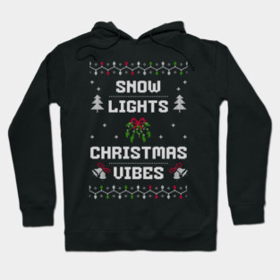 Snow, Lights, Christmas Vibes Holiday Tee Hoodie