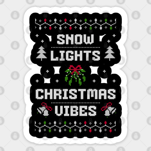 Snow, Lights, Christmas Vibes Holiday Tee Sticker by TurnEffect