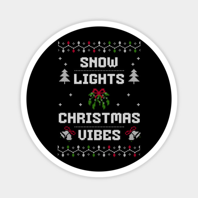 Snow, Lights, Christmas Vibes Holiday Tee Magnet by TurnEffect