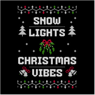 Snow, Lights, Christmas Vibes Holiday Tee Posters and Art