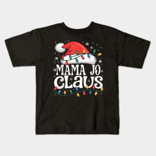 Mama Jo Claus Funny Grandma Christmas Holiday Style Art Kids T-Shirt
