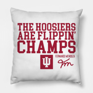 The Hoosiers Are Flippin’ Champs Pillow